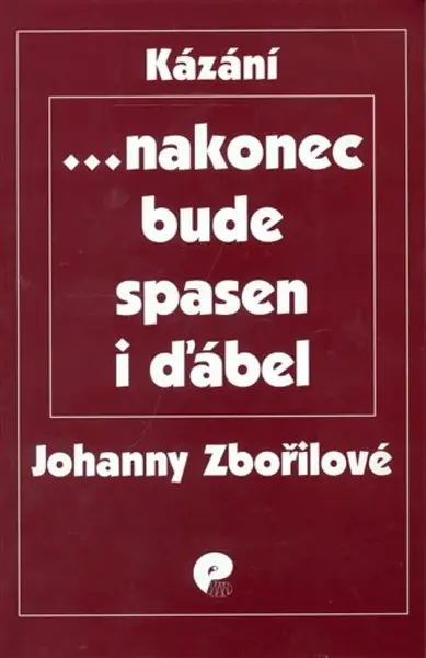 ... nakonec bude spasen i ďábel - Johanna Zbořilová