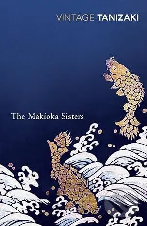 The Makioka Sisters - Junichiro Tanizaki - kniha z kategorie Společenská beletrie