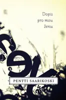 Dopis pro mou ženu (poškozená) - Pentti Saarikoski