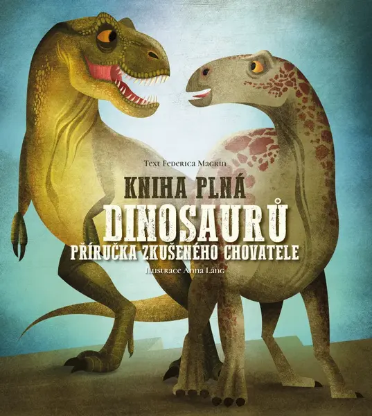 Kniha plná dinosaurů - Příručka zkušeného chovatele (poškozená) - Frederica Magrin