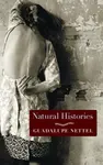 Natural Histories - Nettel Guadalupe