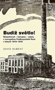 Budiž světlo! - David Hubený