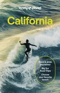 Lonely Planet California - Anita Isalska, Ashley Harrell, Lonely Planet, Alison Bing, Brash Celeste, Alexis Averbuck, Helena Smith, Amelia Mularz, Suz