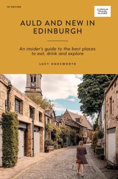Auld and New in Edinburgh - Lucy Dodsworth