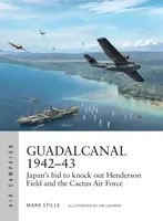 Guadalcanal 1942â€“43 - Mark Stille