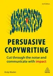 Persuasive Copywriting - Andy Maslen