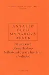 Na stezkách domu Baalova - Pavel Čech, Jan Dušek, Jana Mynářová, Dalibor Antalík