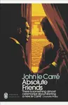 Absolute Friends - John le Carré
