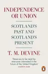 Independence or Union - T. M. Devine