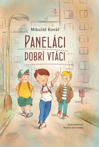 Paneláci dobrí vtáci - Mikuláš Kováč