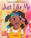 Just Like Me - Vanessa Brantley-Newton