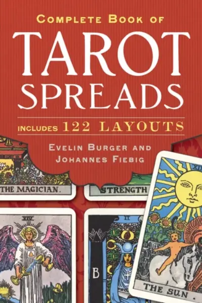 Complete Book of Tarot Spreads - Johannes Fiebig, Evelin Burger