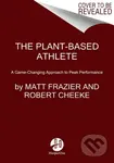 Plant-Based Athlete (A Game-Changing Approach to Peak Performance) - kniha z kategorie Zdraví a životní styl