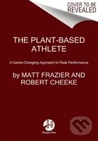 Plant-Based Athlete (A Game-Changing Approach to Peak Performance) - kniha z kategorie Zdraví a životní styl