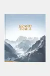 Kniha home & lifestyle Grand Trails by Alexis Berg, English