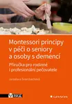 E-kniha: Montessori principy v péči o seniory a osoby s demencí od Švarcbachová Jaroslava