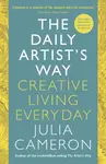 The Daily Artist's Way - Julia Cameron