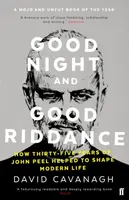 Good Night and Good Riddance - David Cavanagh
