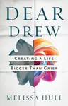 Dear Drew - Melissa Hull