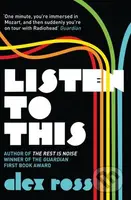 Listen to This - Alex Ross - kniha z kategorie Hudba