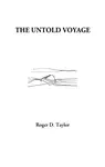 The Untold Voyage - Roger D. Taylor