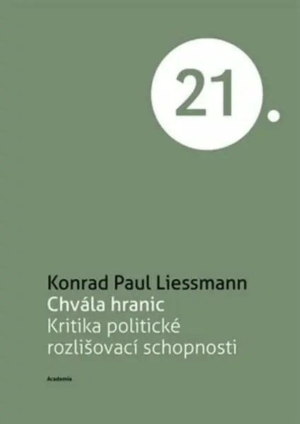 Chvála hranic - Konrad Paul Liessmann