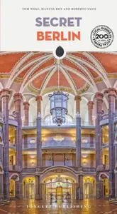 Secret Berlin Guide - Tom Wolf