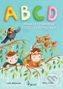 ABCD (Hráme sa s písmenkami, s veselými rozprávkami) - kniha z kategorie Pohádky