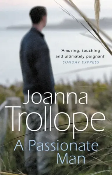 A Passionate Man - Joanna Trollope