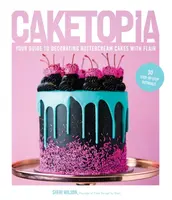 Caketopia - Sheri Wilson