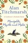 Marigolds, Myrtle and Moles - Alan Titchmarsh