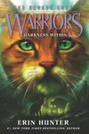 Warriors: The Broken Code #4: Darkness Within - Erin Hunterová