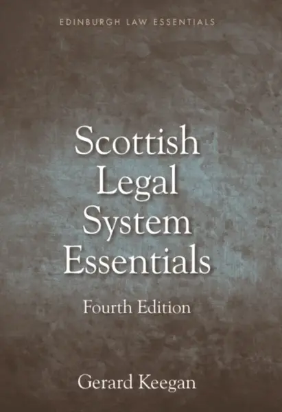 Scottish Legal System Essentials - Gerard  Keegan
