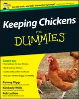 Keeping Chickens For Dummies, UK Edition - Kimberley  Willis, Robert T.  Ludlow, Pammy  Riggs