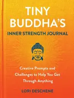 Tiny Buddha's Inner Strength Journal - Lori Deschene