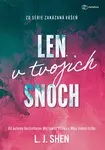Len v tvojich snoch, Shen L. J.