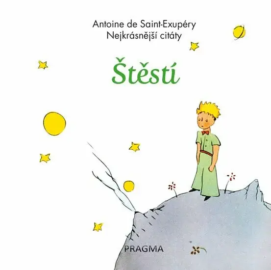 Štěstí - Nejkrásnější citáty (poškozená) - Antoine de Saint-Exupéry