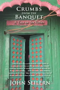 CRUMBS FROM THE BANQUET - John Seilern