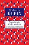 Narrative of a Child Analysis - Melanie Klein