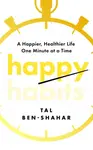 Happy Habits - Tal Ben-Shahar