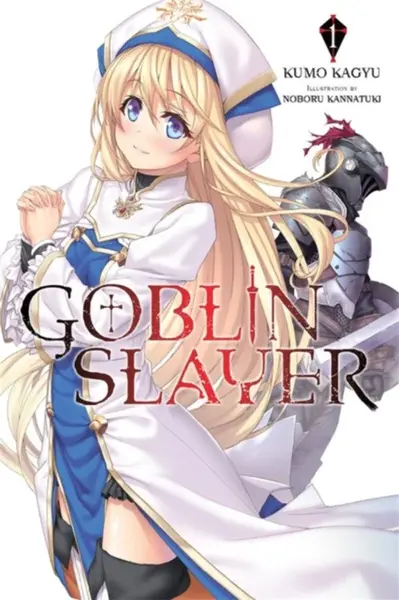 Goblin Slayer, Vol. 1 (Novel) - Kumo Kagyu