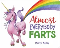 Almost Everybody Farts - Marty Kelley
