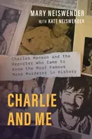 Charlie and Me - Kate Neiswender, Mary Neiswender