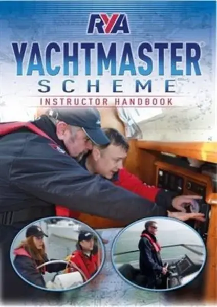 RYA Yachtmaster Scheme Instructor Handbook - Royal Yachting Association