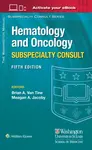 The Washington Manual Hematology and Oncology Subspecialty Consult - Brian A. Van Tine