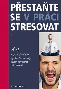 E-kniha: Přestaňte se v práci stresovat od Urban Jan