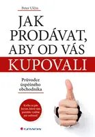 E-kniha: Jak prodávat, aby od vás kupovali od Ulčin Peter