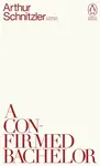Confirmed Bachelor (poškozená) - Arthur Schnitzler