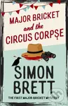 Major Bricket and the Circus Corpse (The first mystery in an unputdownable new cosy crime series) - kniha z kategorie Detektivky, thrillery a horory