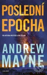 Poslední epocha - Andrew Mayne - kniha z kategorie Thrillery